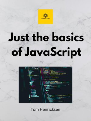cover image of Just the basics of JavaScript